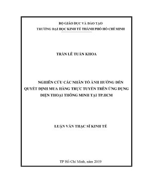 Luận văn thạc sĩ nghiên cứu các nhân tố ảnh hưởng đến quyết định mua hàng trực tuyến trên ứng dụng điện thoại thông minh tại tp hcm