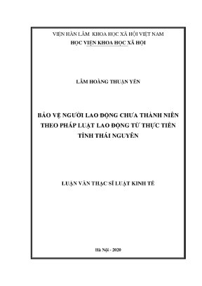 Luận án tiến sĩ bảo vệ người lao động chưa thành niên theo pháp luật lao động từ thực tiễn tỉnh thái nguyên