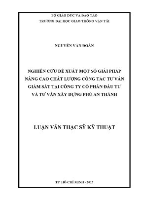 Nghiên cứu đề xuất một số giải pháp nâng cao chất lượng công tác tư vấn giám sát tại công ty cổ phần đầu tư và tư vấn xây dựng phú an thành luận văn thạc sỹ chuyên ngành xây dựng đường ô tô và đường thành phố