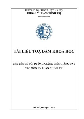 Kỷ yếu toạ đàm khoa học cấp khoa chuyên đề bồi dưỡng giảng viên giảng dạy các môn lý luận chính trị