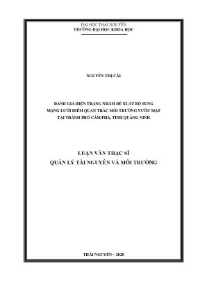 Luận văn thạc sĩ đánh giá hiện trạng nhằm đề xuất bổ sung mạng lưới điểm quan trắc môi trường nước mặt tại thành phố cẩm phả tỉnh quảng ninh