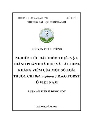 Luận án tiến sĩ nghiên cứu đặc điểm thực vật thành phần hóa học và tác dụng kháng viêm của một số loài thuộc chi balanophora j r g forst ở việt nam