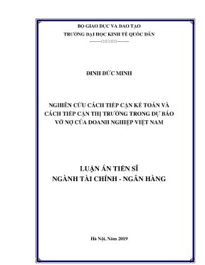 Luận án tiến sĩ nghiên cứu cách tiếp cận kế toán và cách tiếp cận thị trường trong dự báo vỡ nợ của doanh nghiệp việt nam