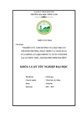 Luận văn thạc sĩ nghiên cứu ảnh hưởng của mật độ cấy tới sinh trưởng phát triển và năng suất của giống lúa qj4 trong vụ xuân năm 2015 tại xã phúc trìu