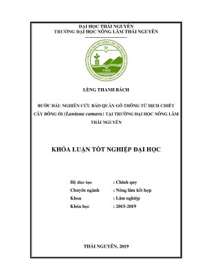 Luận văn bước đầu nghiên cứu bảo quản gỗ thông từ dịch chiết cây bông ổi lantana camara tại trường đại học nông lâm thái nguyên