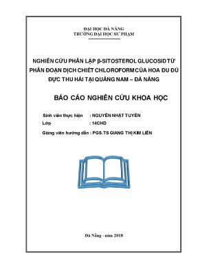 Luận văn tốt nghiệp nghiên cứu phân lập chất β sitosterol glucosid từ phân đoạn dịch chiết chloroform của hoa đu đủ đực thu hái tại quảng nam đà nẵng