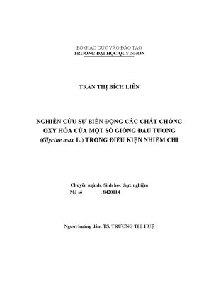Luận văn thạc sĩ nghiên cứu sự biến động các chất chống oxy hóa của một số giống đậu tương glycine max l trong điều kiện nhiễm chì
