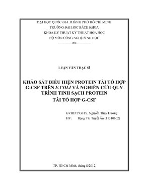 Luận văn thạc sĩ công nghệ sinh học khảo sát biểu hiện protein tái tổ hợp gcsf trên e coli và nghiên cứu quy trình tinh sạch protein tái tổ hợp gcsf
