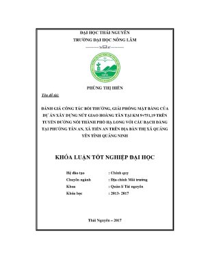 Luận văn đánh giá công tác bồi thường giải phóng mặt bằng của dự án xây dựng nút giao hoàng tân tại km 9 751 19 trên tuyến đường nối thành phố hạ long