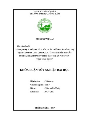 Luận văn áp dụng quy trình chăm sóc nuôi dưỡng và phòng trị bệnh cho lợn con giai đoạn từ sơ sinh đến 21 ngày tuổi tại trại công ty phát đạt thị xã phúc yên