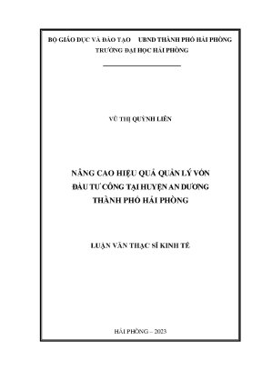 Luận văn thạc sĩ quản lý kinh tế nâng cao hiệu quả quản lý vốn đầu tư công tại huyện an dương thành phố hải phòng