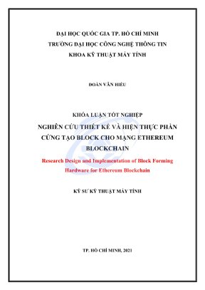 Khóa luận tốt nghiệp kỹ thuật máy tính nghiên cứu thiết kế và hiện thực phần cứng tạo block cho mạng ethereum blockchain