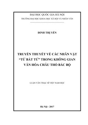 Luận văn thạc sĩ việt nam học truyền thuyết về các nhân vật tứ bất tử trong không gian văn hóa châu thổ bắc bộ