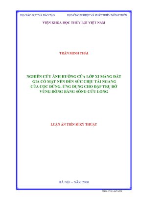 Luận án tiến sĩ kỹ thuật nghiên cứu ảnh hưởng của lớp xi măng đất gia cố mặt nền đến sức chịu tải ngang của cọc đứng ứng dụng cho đập trụ đỡ vùng đồng bằng sông cửu long