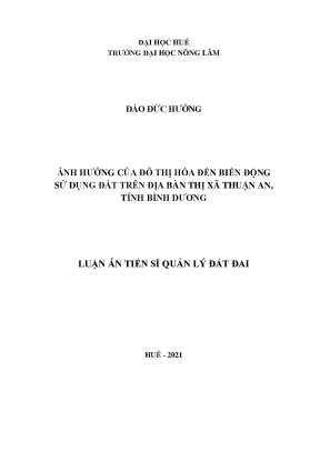 Luận án tiến sĩ quản lý đất đai ảnh hưởng của đô thị hóa đến biến động sử dụng đất trên địa bàn thị xã thuận an tỉnh bình dương