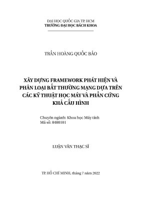 Luận văn thạc sĩ khoa học máy tính xây dựng framework phát hiện và phân loại bất thường mạng dựa trên các kỹ thuật học máy và phần cứng khả cấu hình