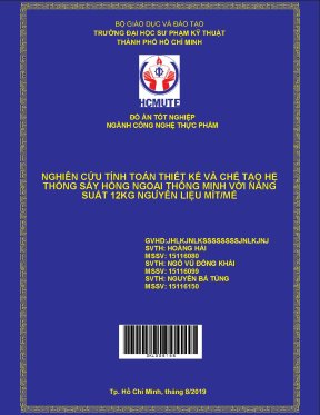 Đồ án hcmute nghiên cứu tính toán thiết kế và chế tạo hệ thống sấy hồng ngoại thông minh với năng suất 12kg nguyên liệu mít mẻ