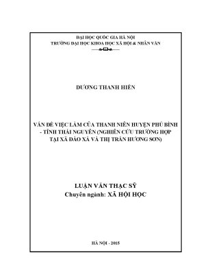 Luận văn thạc sĩ vấn đề việc làm của thanh niên huyện phú bình tỉnh thái nguyên nghiên cứu trường hợp tại xã đào xá và thị trấn hương sơn