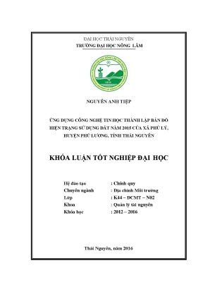 Luận văn thạc sĩ ứng dụng tin học thành lập bản đồ hiện trạng sử dụng đất năm 2015 trên địa bàn xã phủ lý huyện phú lương tỉnh thái nguyên