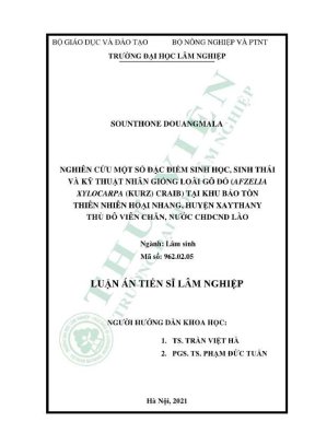 Luận án tiến sĩ lâm nghiệp nghiên cứu một số đặc điểm sinh học sinh thái và kỹ thuật nhân giống loài gõ đỏ afzelia xylocarpa kurz craib tại khu bảo tồn thiên nhiên hoại nhang huyện xaythany thủ đô viên chăn nước chdcnd lào