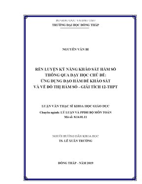 Luận văn rèn luyện kỹ năng khảo sát hàm số thông qua dạy học chủ đề ứng dụng đạo hàm để khảo sát và vẽ đồ thị hàm số giải tích 12 thpt