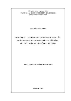 Luận án tiến sĩ nghiên cứu tạo dòng lan dendrobium thấp cây triển vọng bằng phương pháp lai hữu tính kết hợp chiếu xạ và nuôi cấy in vitro