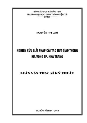 Nghiên cứu giải pháp cải tạo nút giao thông mã vòng thành phố nha trang luận văn thạc sĩ chuyên ngành xây dựng đường ô tô và đường thành phố