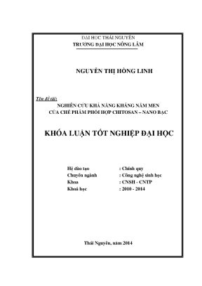 Luận văn thạc sĩ nghiên cứu khả năng kháng nấm men của chế phẩm phối hợp chitosan nano bạc
