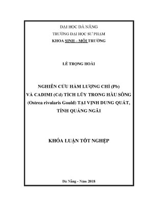 Luận văn thạc sĩ nghiên cứu hàm lượng chì pb và cadimi cd tích lũy trong hàu sông ostrea rivularis gould tại vịnh dung quất tỉnh quảng ngãi