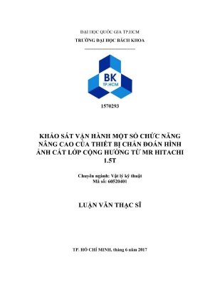 Luận văn thạc sĩ vật lý kỹ thuật khảo sát vận hành một số chức năng nâng cao của thiết bị chẩn đoán hình ảnh cắt lớp cộng hưởng từ mr hitachi 1 5t