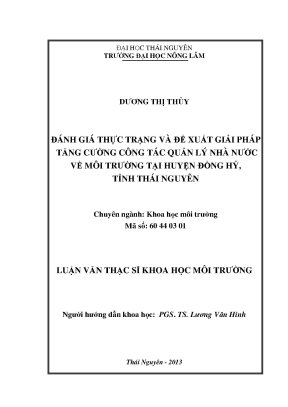 Luận văn đánh giá thực trạng và đề xuất giải pháp tăng cường công tác quản lý nhà nước về môi trường tại huyện đồng hỷ tỉnh thái nguyên