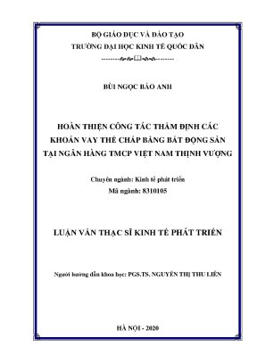 Luận văn hoàn thiện công tác thẩm định các khoản vay thế chấp bằng bất động sản tại ngân hàng tmcp việt nam thịnh vượng