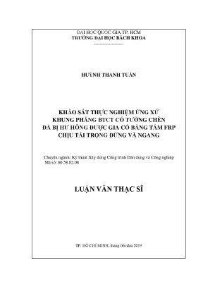 Luận văn thạc sĩ kỹ thuật xây dựng khảo sát thực nghiệm ứng xử khung phẳng btct có tường chèn đã bị hư hỏng được gia cố bằng tấm frp chịu tải trọng đứng và ngang